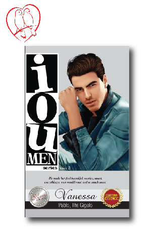 IOU MEN Series Book 2: Pablo, The Gigolo